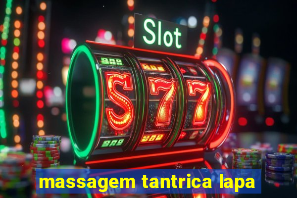 massagem tantrica lapa